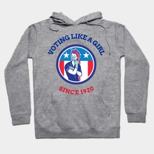 Voting Like a Girl since 1920 Hoodie